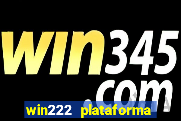 win222 plataforma de jogos